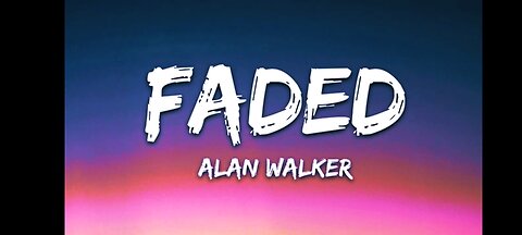 Faded song by Alan Walker, Lyrics.