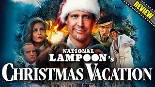 What Makes Christmas Vacation the BEST Holiday Movie Ever?