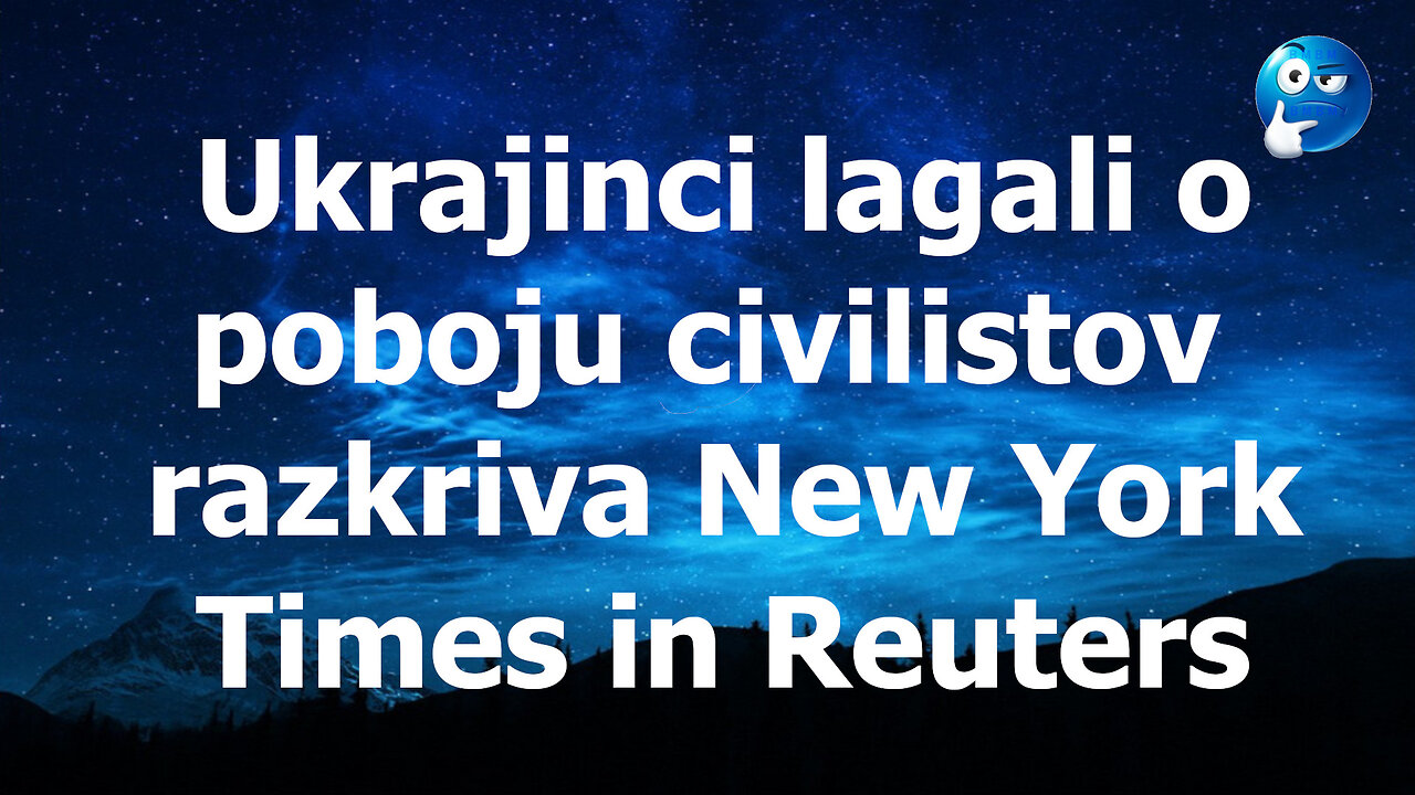 Ukrajinci lagali o poboju civilistov odkriva New York Times in Reuters