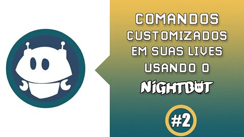 Comandos customizados com o Nightbot
