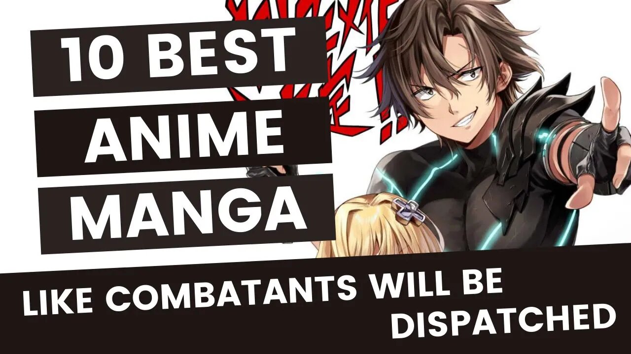 Top 10 Anime & Manga like Combatants will be dispatched | Animeindia.in