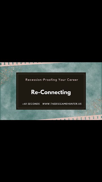 Recession-Proofing Your Career: Re-Connecting | JobSearchTV.com