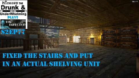 The Infected Gameplay S2EP77 Fixed The Stairs and Put In An Actual Shelving Unit