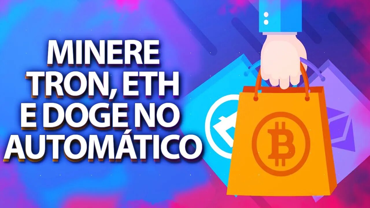 MINERE TRON, ETH E DOGE NO AUTOMÁTICO