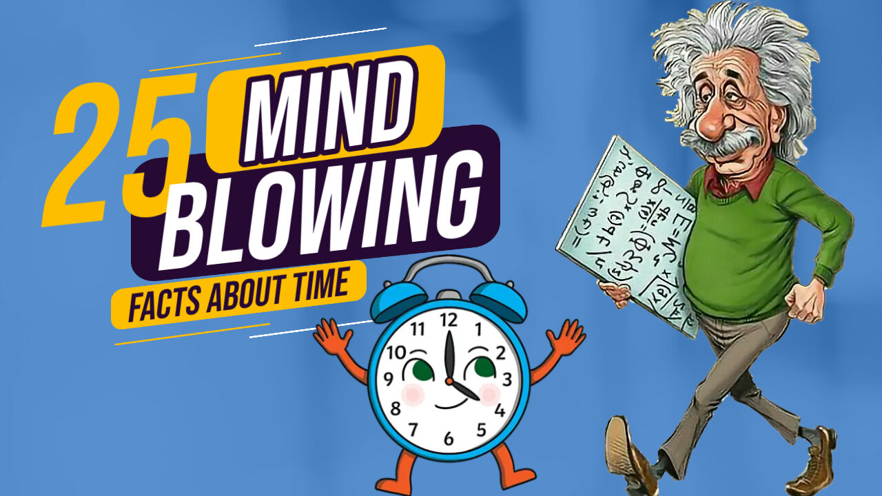 25 Mind Blowing Facts About Time