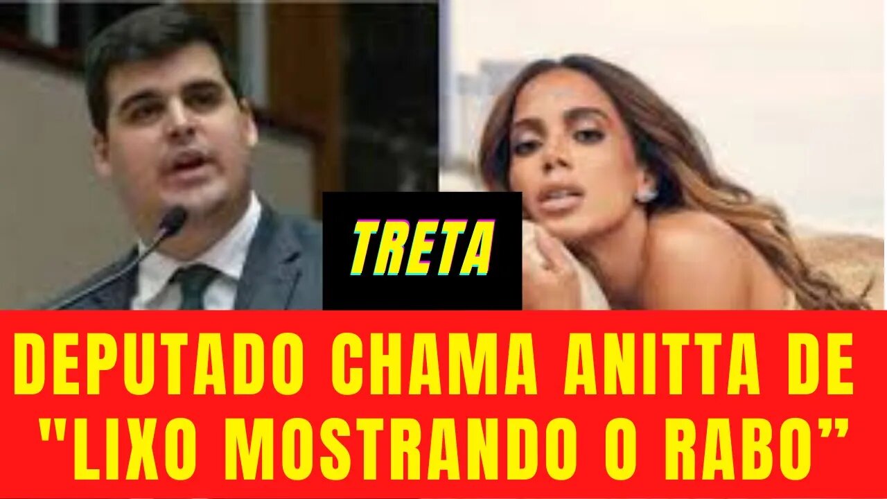 Deputado critica Anitta na Libertadores: “Lixo mostrando o rabo”