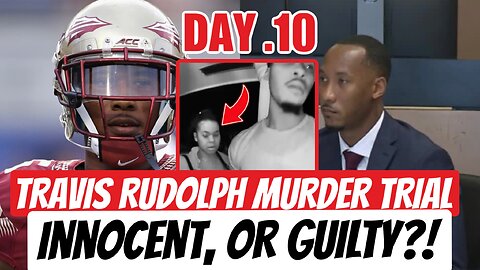 DAY 10: Travis Rudolph Jury Deliberations