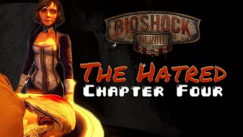 BioShock - The Hatred (Chapter 4 of 4) - American Krogan