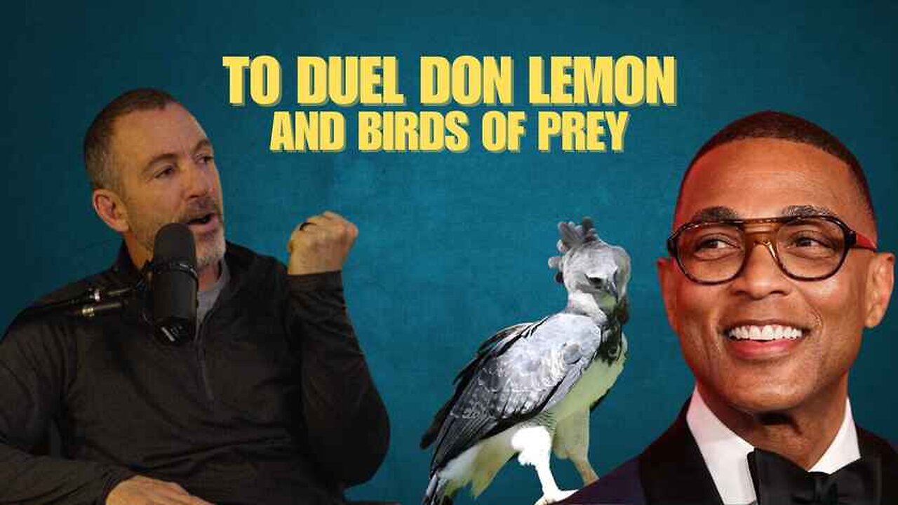 To Duel Don Lemon and Birds of Prey