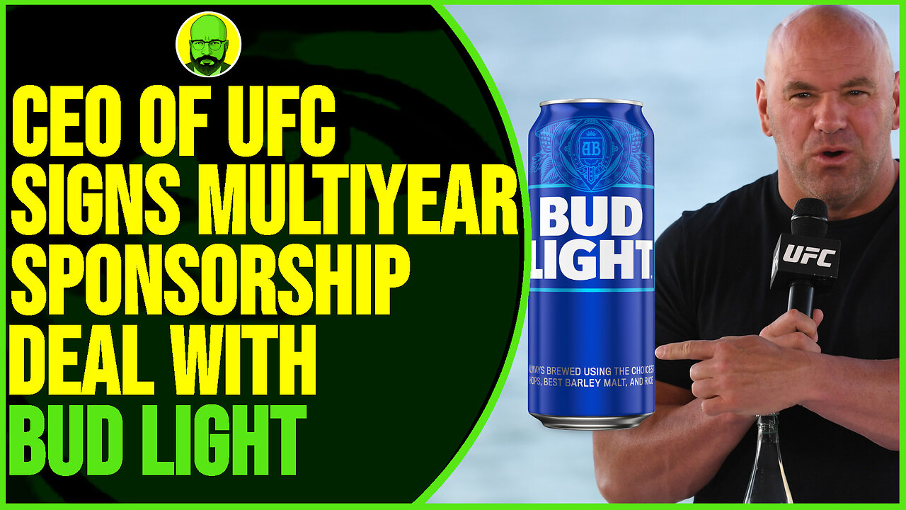 DANA WHITE SIGNS BUD LIGHT TO MULTIYEAR SPONSORSHIP DEAL