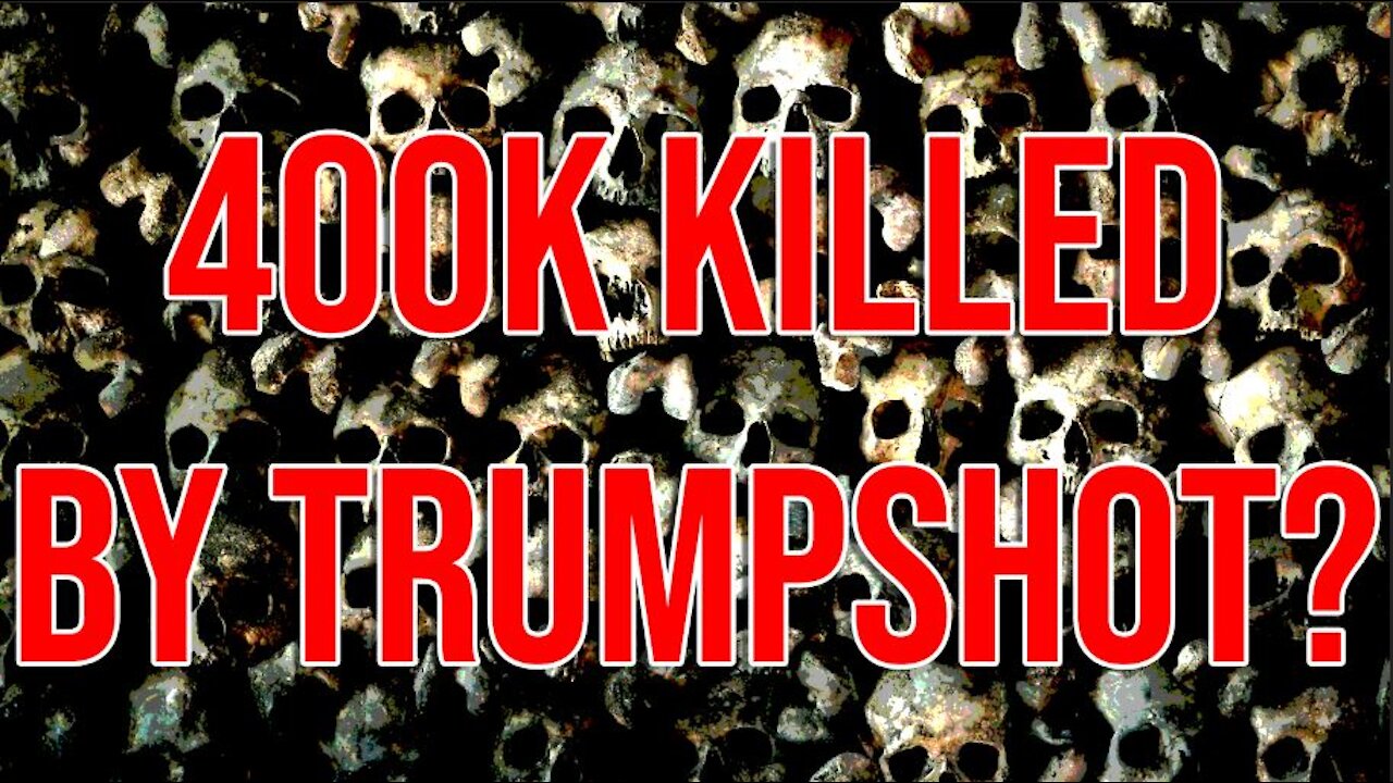 Columbia University Study says TrumpShots Killed 400,000