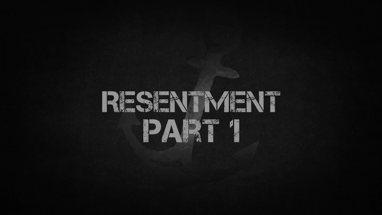 Resentment Part 1 | Jason Lawson