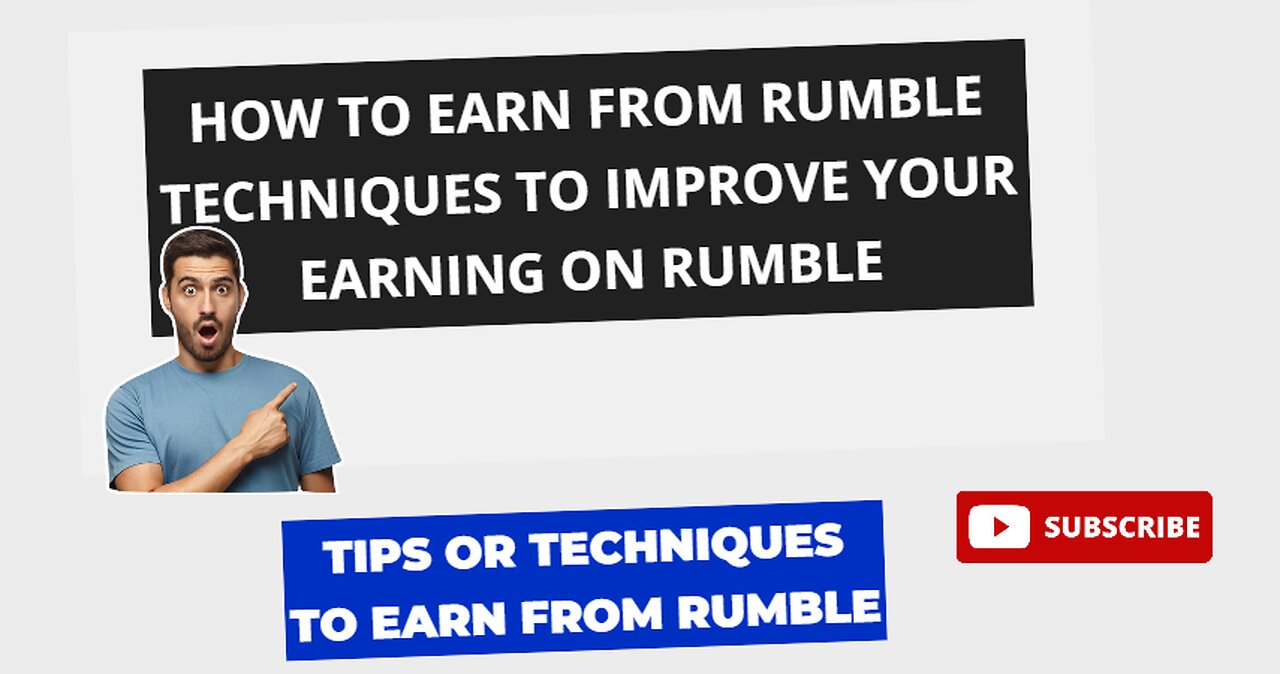 How to earn from Rumble Techniques To Improve your Earning on Rumble