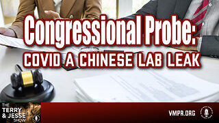 11 Dec 24, The Terry & Jesse Show: Congressional Probe: Covid a Chinese Lab Leak