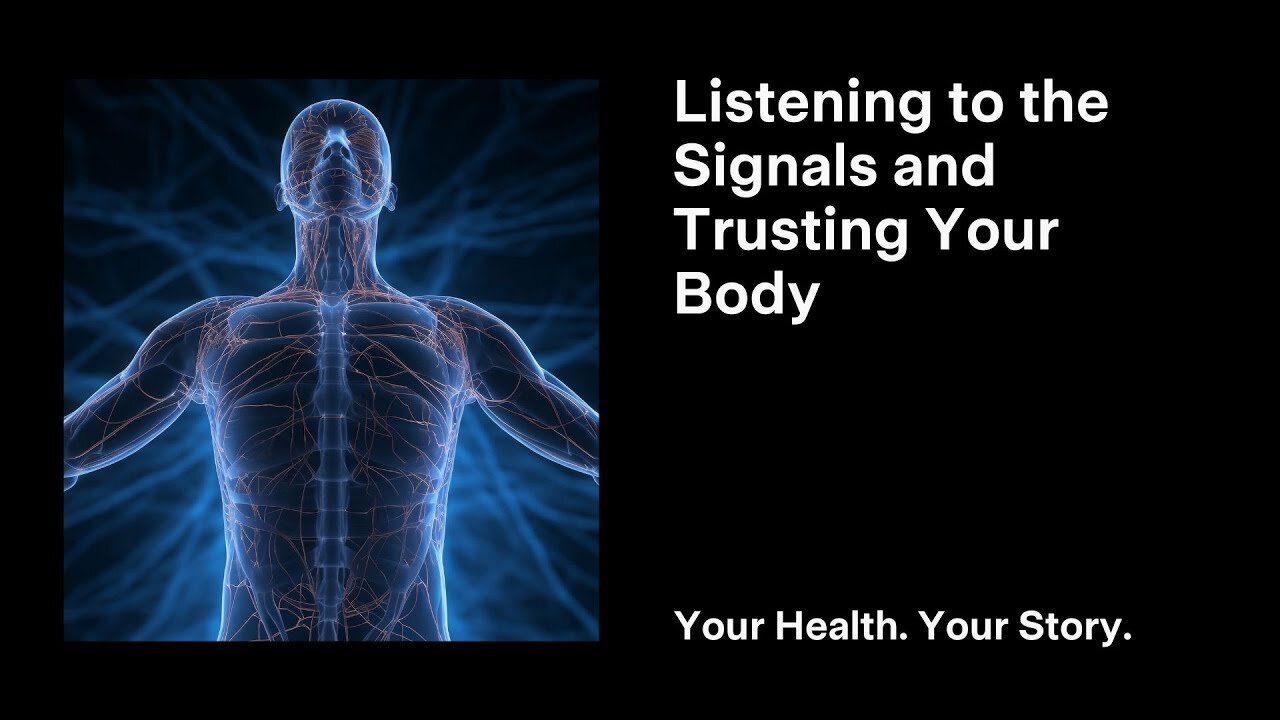 Listening to the Signals and Trusting Your Body