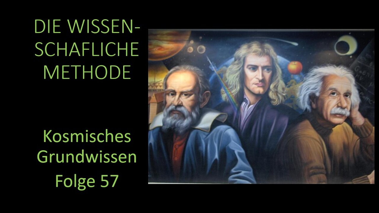 Die Wissenschaftliche Methode - Kosmisches Grundwissen Folge 57