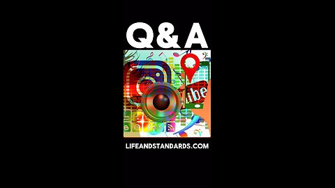 Q&A lifeandstandards.com