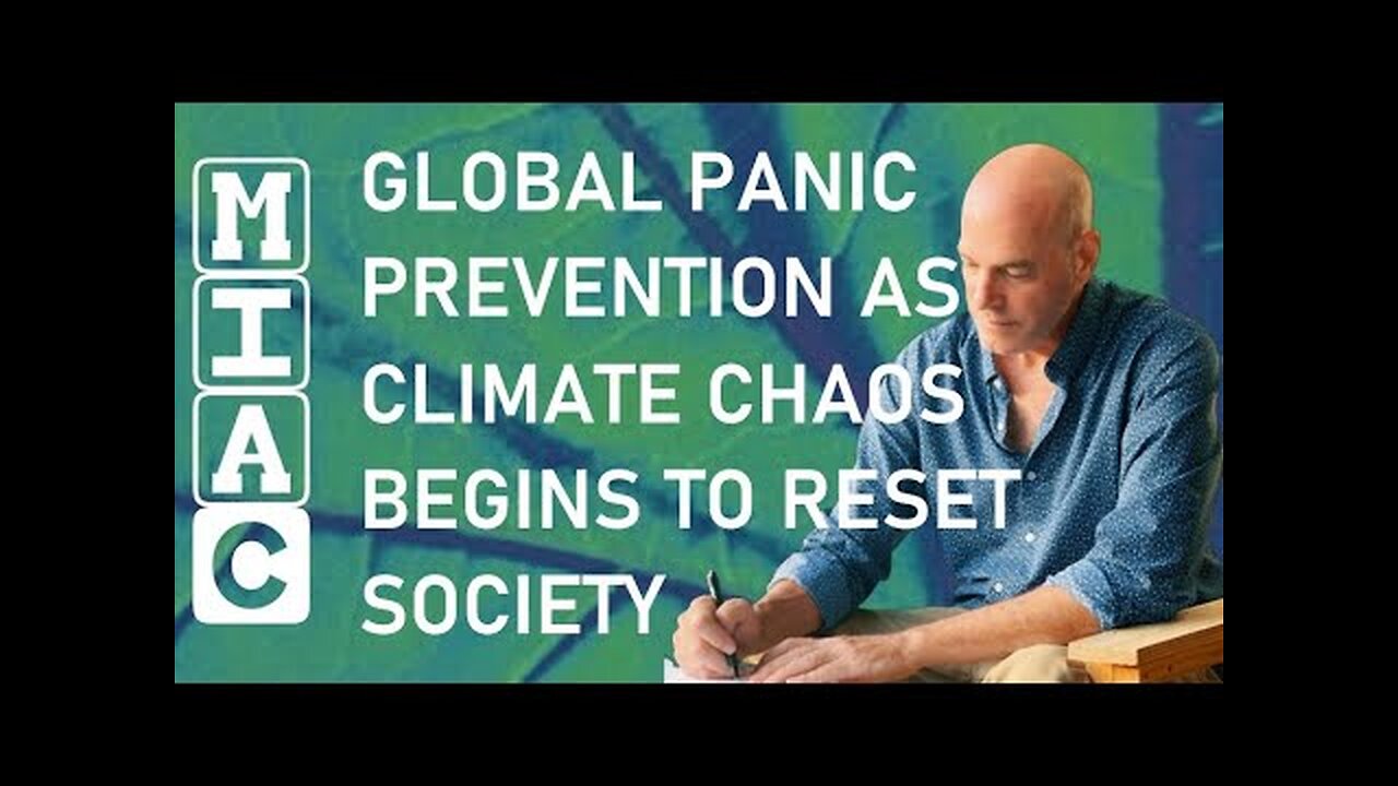 Global Panic Prevention as Climate Chaos Begins to Reset Society