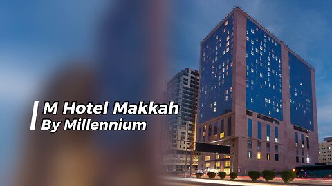 M Hotel Makkah by Millennium: Luxury 5-Star Hotel Near Haram with VIP Shuttle & Exclusive Amenities"