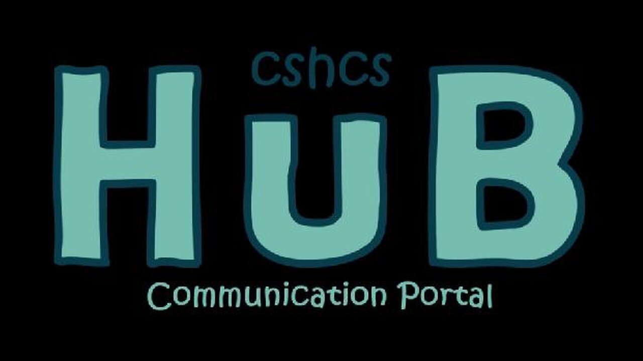 The hUB Communication Portal. CSHCS