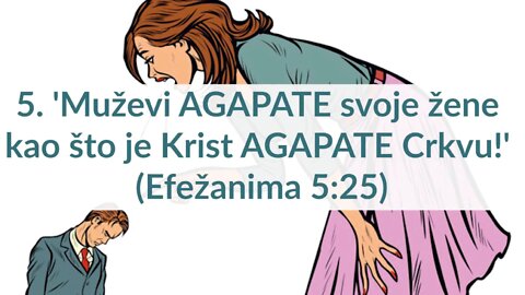 ZA MUŠKARCE 5. 'Muževi AGAPATE svoje žene kao što je Krist AGAPATE Crkvu!' (Efežanima 5:25)