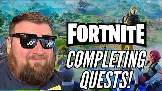 Grinding more Quests! | Fortnite