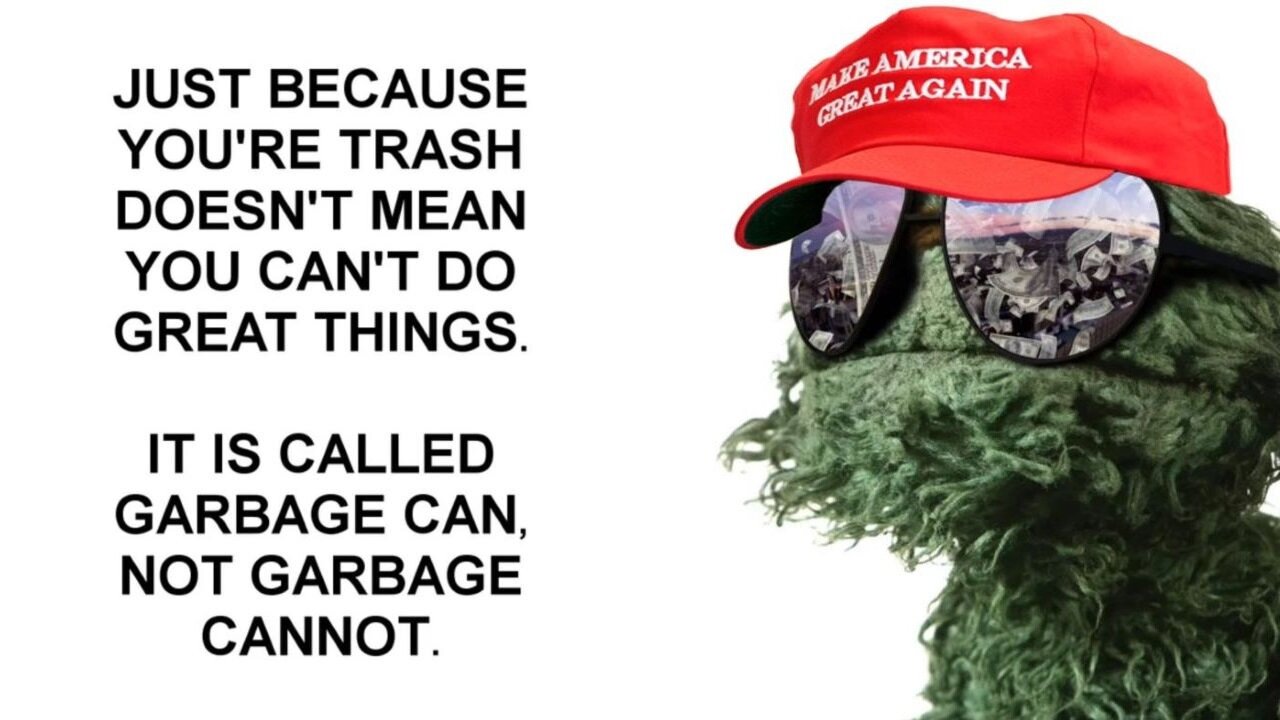 Sleepy Joe Called All Of Us Garbage, Now Even Oscar The Grouch Has Gone Dark MAGA