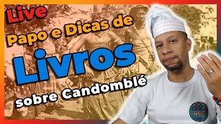 🔴📢Papo e Dicas de Livros sobre Candomblé e sua História - Live #26