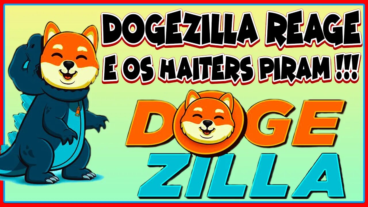 DOGEZILLA REAGE E OS HAITERS PIRAM !!!