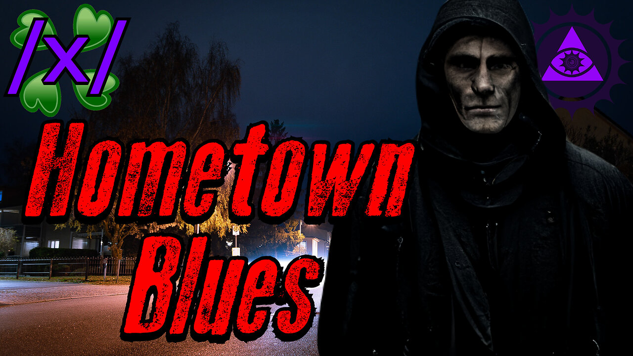 Hometown Blues | 4chan /x/ Paranormal Greentext Stories Thread