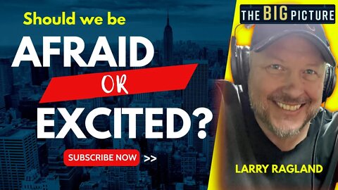 Should we be afraid or excited?