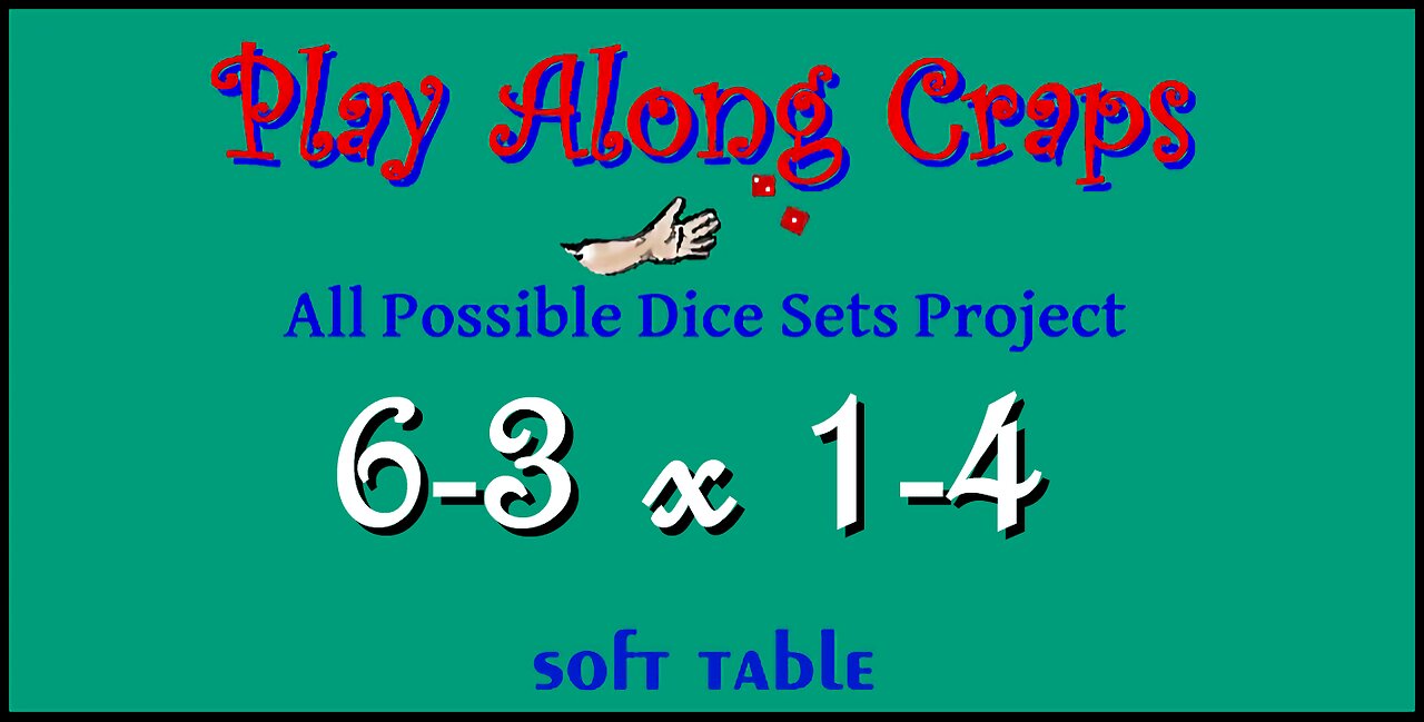 6-3x1-4 Dice Set at Soft Table