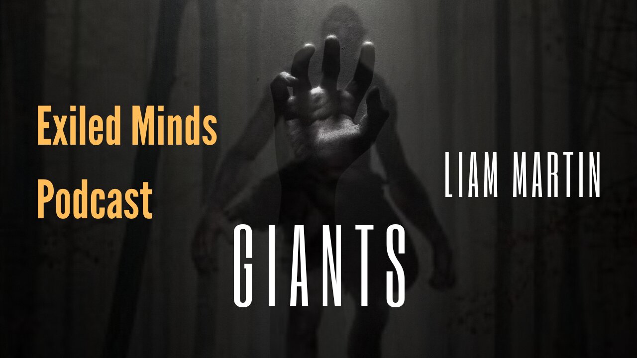 Giants - The stuff of legend or history? One in the same?