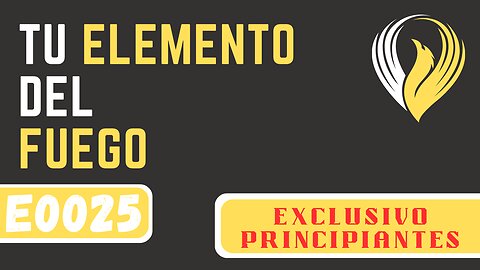 E0025 TU ELEMENTO DEL FUEGO