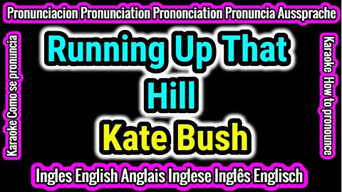 Running Up That Hill | Kate Bush | KARAOKE para cantar con pronunciacion en ingles traducida español