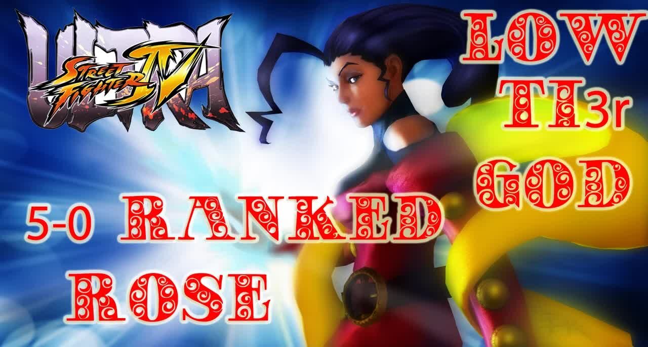 ROSE 5-0 RANKED USF4 + NEW RAGE METERS!!! [Low Tier God Reupload]