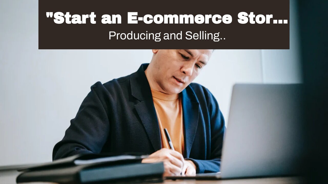 "Start an E-commerce Store Today: Tips for Making Money Online" Things To Know Before You Get T...