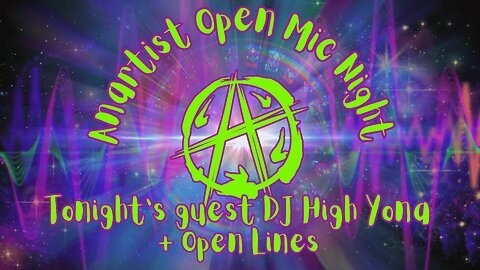 The Anartist Collective Open Mic Night 10/27/2024 w/ Guest DJ High Yona