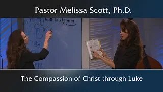 The Compassion of Christ through Luke - Dimensions of the Cross #6