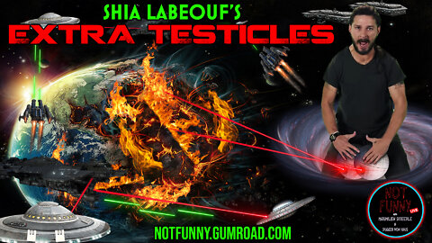 Shia LaBeouf's Extra Testicles - Episode 36
