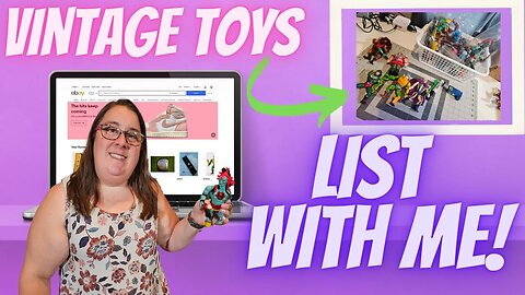 Listing Vintage Toys For Profit On eBay! Watch Me Research, Draft, Photograph and LIST For Resale.