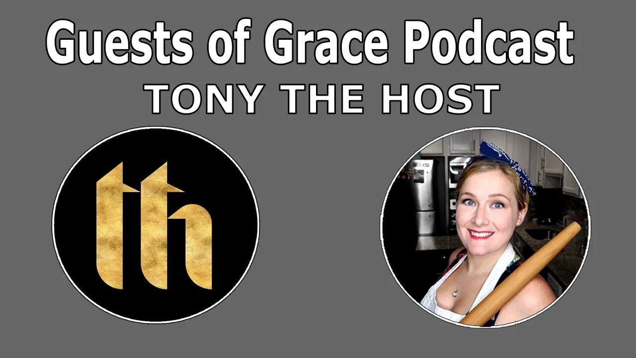 Guests of Grace Podcast: Tony The Host