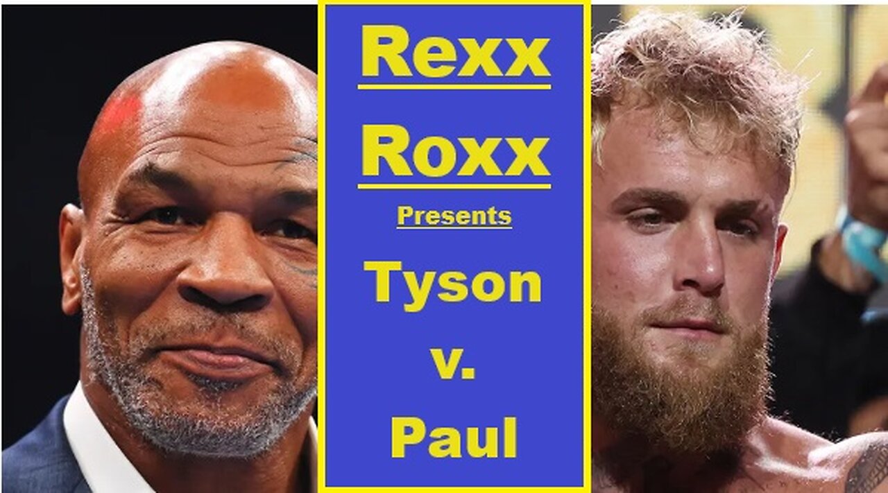 Iron Mike Tyson v. Jake Paul the Problem Child. Old Pro v. Young Gun