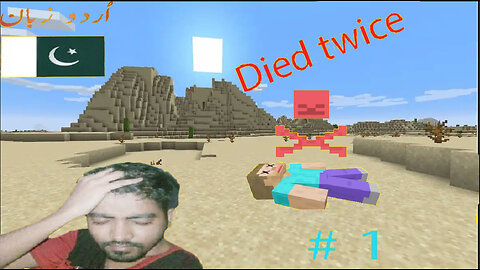 Minecraft first day and life lost 2 times