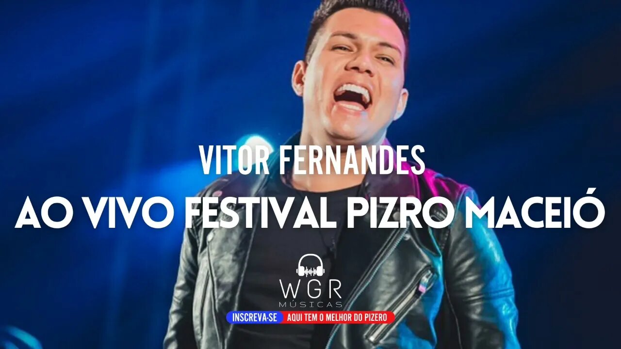 Vitor Fernandes - Show Ao Vivo Festival Pizro Maceió 2022