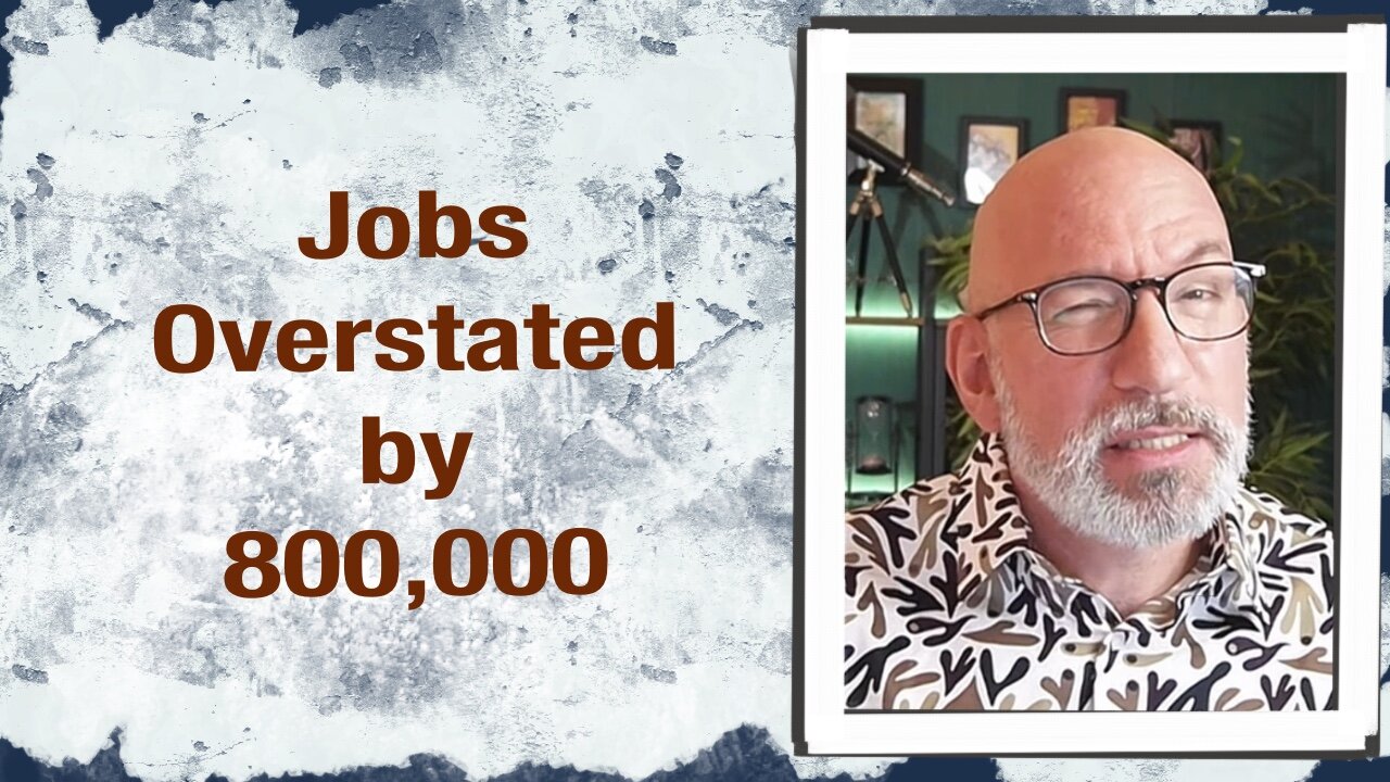 Jobs Overstated by 800,000