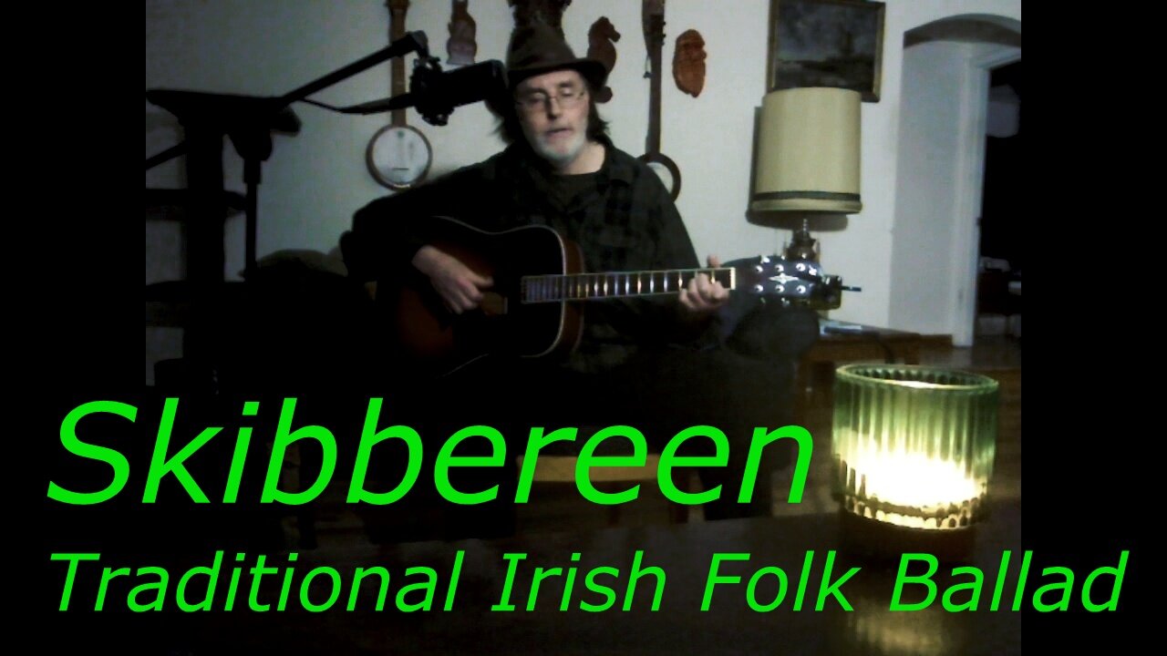 Skibbereen - Traditional Irish Folk Ballad