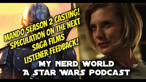 A Star Wars Podcast: Mando Season 2 Cast Growing! Speculation On The Next Saga Movies
