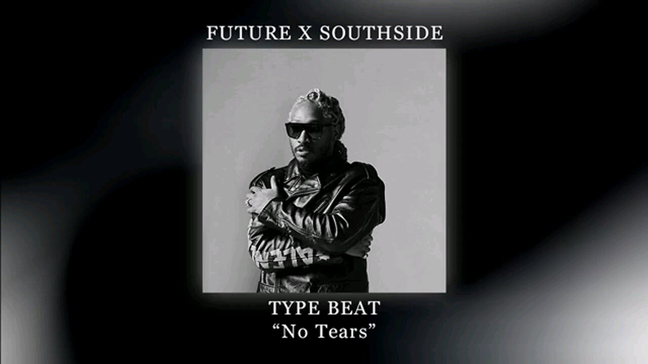 Future x Southside Type Beat "No Tears"