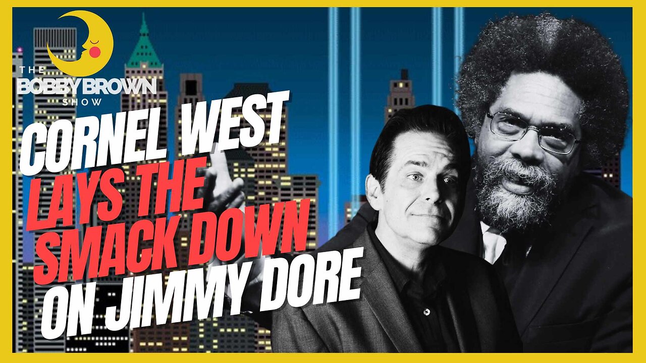 CORNEL WEST LAYS THE SMACK DOWN ON JIMMY DORE